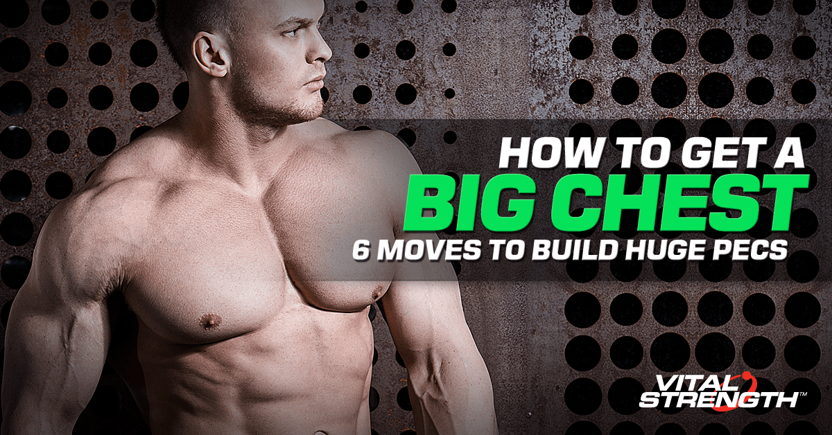 Best Chest Workout: How to get a Big Chest